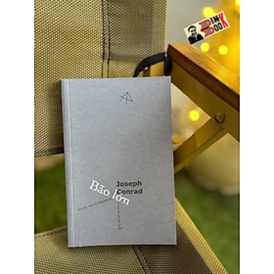 BÃO LỚN - Joseph Conrad - Anh Hoa, Công Hiện, Nhị Linh dịch - Vita Nova