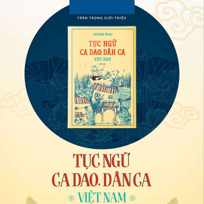 Tục Ngữ, Ca Dao, Dân Ca Việt Nam (Tái Bản) - Phương Nam