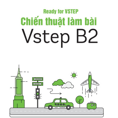 Ready For VSTEP B2 - Chiến Thuật Làm Bài VSTEP Đạt Điểm Cao
