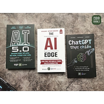 Combo 3 cuốn: Chat GPT Thực Chiến + AI 5.0 + The AI Edge