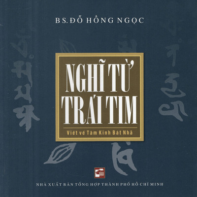 Nghĩ Từ Trái Tim - BS Đỗ Hồng Ngọc