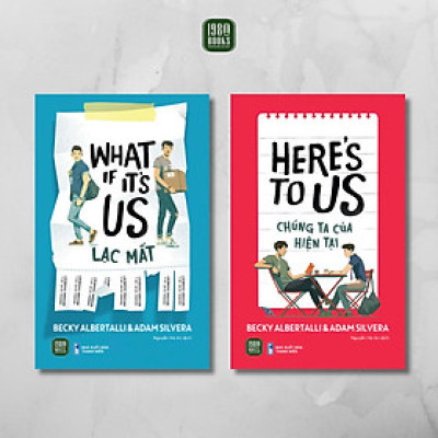 Combo 2 Sách - Lạc Mất và Chúng Ta Của Hiện Tại - Becky Albertalli & Adam Silvera