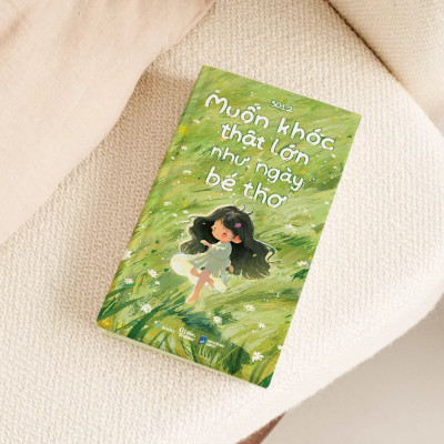Muốn Khóc Thật Lớn Như Ngày Bé Thơ (Trạm Đọc)