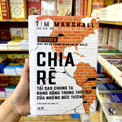 Chia Rẽ - Tại Sao Chúng Ta Đang Sống Trong Thời Đại Của Những Bức Tường