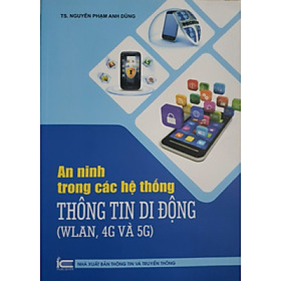 An ninh trong các hệ thống thông tin di động (WLAN, 4G và 5G)