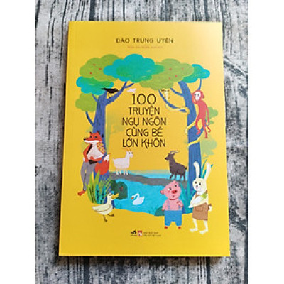 100 Truyện Ngụ Ngôn Cùng Bé Lớn Khôn