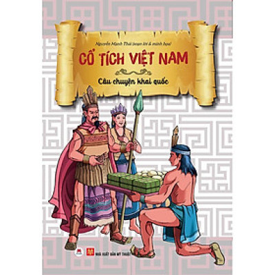 Cổ Tích Việt Nam - Câu Chuyện Khai Quốc