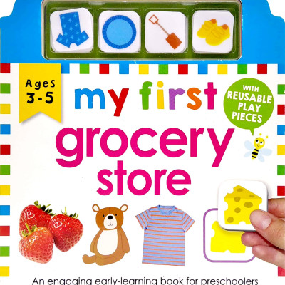 My First Play And Learn: Grocery Store : A Fun-early Learning Book About Colors, Shapes, Numbers, And More