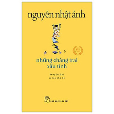 Những Chàng Trai Xấu Tính (Tái Bản 2022)