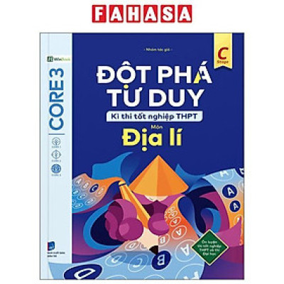Sách - Đột Phá Tư Duy Kì Thi Tốt Nghiệp THPT - Môn Địa Lí