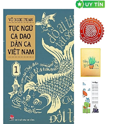 Tục Ngữ - Ca Dao - Dân Ca Việt Nam - Tập 1 (Tặng Kèm Bookmark CÚ MÈO + SỔ TAY XƯƠNG RỒNG)