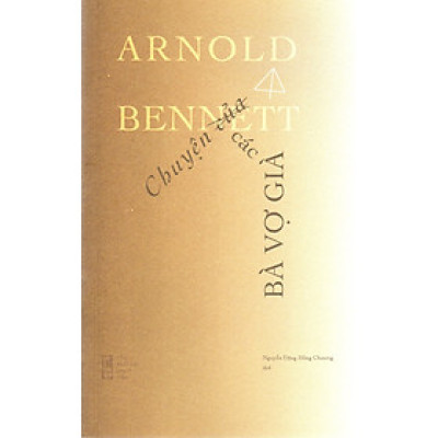 Arnold Bennett - Chuyện của các bà vợ già