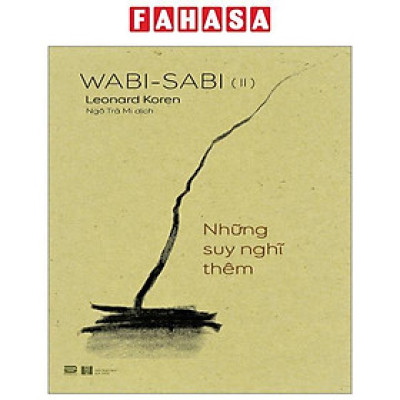Wabi-Sabi - Tập 2 - Những Suy Nghĩ Thêm