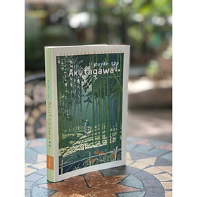 TUYỂN TẬP AKUTAGAWA - Tập II - Tao Đàn (bìa mềm)