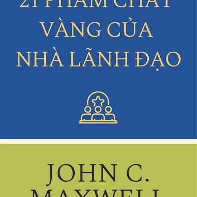 Combo Sách Lãnh Đạo Của John C.Maxwell (Bộ 3 Cuốn)