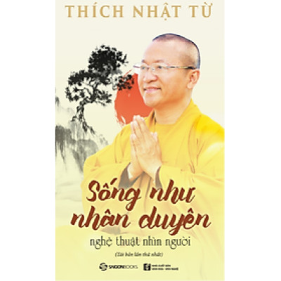 Sống như nhân duyên - Nghệ thuật nhìn người - Bản Quyền