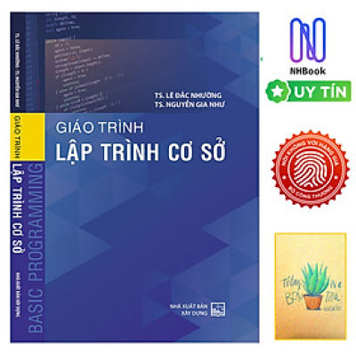 Giáo Trình Lập Trình Cơ Sở (Tái Bản )( Tặng Kèm Sổ Tay)