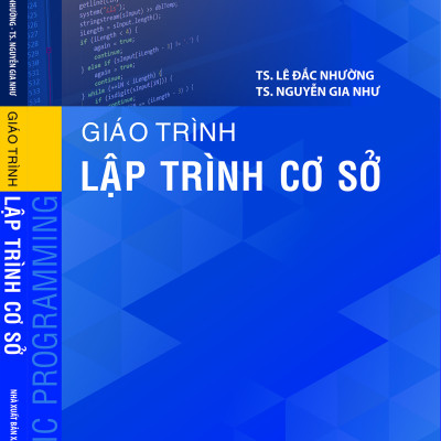 Giáo Trình Lập Trình Cơ Sở (Tái Bản )( Tặng Kèm Sổ Tay)