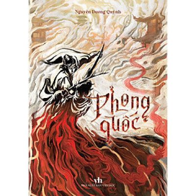 Phong Quốc - Tác Giả Nguyễn Dương Quỳnh (TTT)