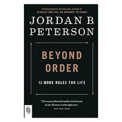 Beyond Order: 12 More Rules for Life