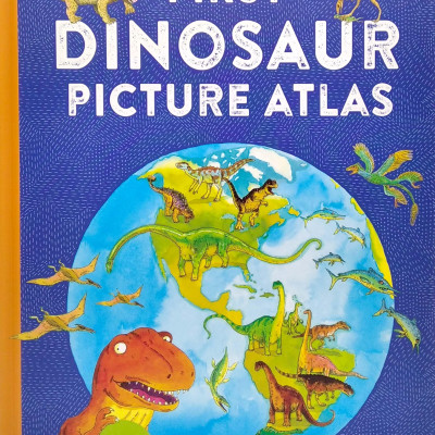 First Dinosaur Picture Atlas