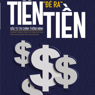 Combo Tiền Đẻ Ra Tiền – Đầu Tư Tài Chính Thông Minh ,Triệu Phú Bất Động Sản Tư Thân: Định Hướng Đầu Tư Mua Đâu Lãi Đó ,Think and Grow Rich: 16 Nguyên tắc nghĩ giàu làm giàu trong thế kỉ 21
