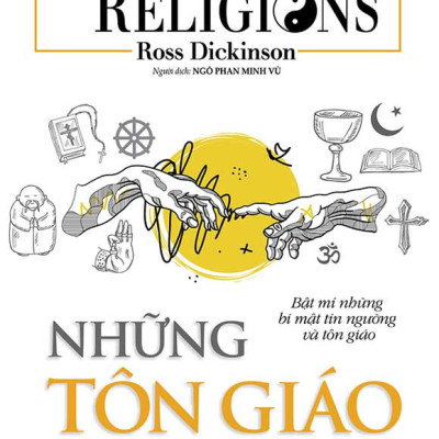 The Little Book Of World Religion - Những Tôn Giáo Trên Thế Giới - Ross Dickinson - (bìa mềm)