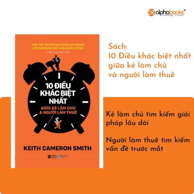 Sách 10 Điều Khác Biệt Nhất Giữa Kẻ Làm Chủ Và Người Làm Thuê - Alphabooks - BẢN QUYỀN