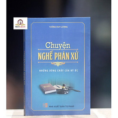 Chuyện nghề phán xử- những dòng chảy của ký ức