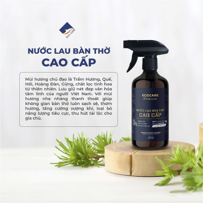Nước Lau Bàn Thờ Cao cấp Ecocare 300ml kết hợp giữa Trầm Hương và Quế giúp tẩy uế, mang lại vượng khí