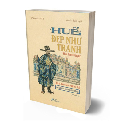 Huế Đẹp Như Tranh - Hué Pittoresque - Bìa Cứng