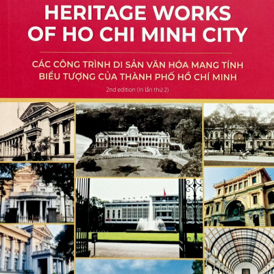 Sách - Ironic Cultural Heritage Works Of Ho Chi Minh City - Các Công Trình Di Sản Văn Hóa Mang Tính Biểu Tượng Của Thành Phố Hồ Chí Minh