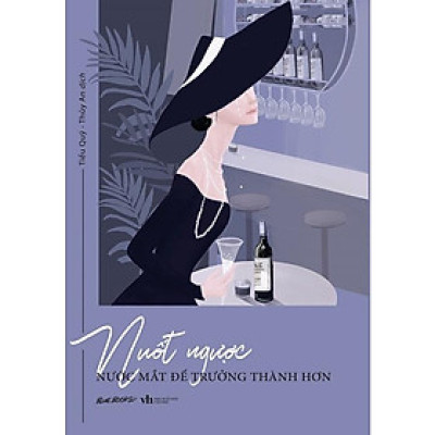 Sách Nuốt Ngược Nước Mắt Để Trưởng Thành Hơn - Skybooks - BẢN QUYỀN