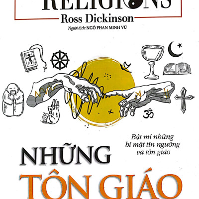 The Little Book Of World Religion - Những Tôn Giáo Trên Thế Giới - Ross Dickinson - (bìa mềm)