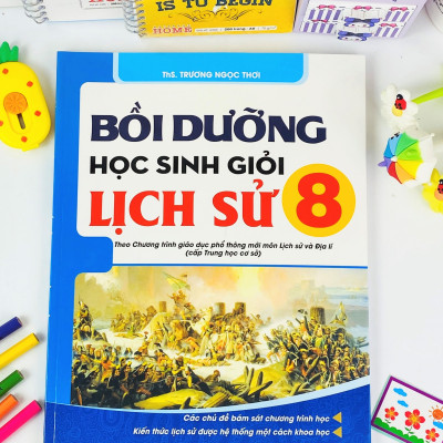 Sách - Bồi Dưỡng Học Sinh Giỏi Lịch Sử 8 (Theo chương trình GDPT mới) - ndbooks