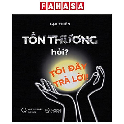 Sách - Tổn Thương Hỏi? Tôi Đây Trả Lời - Bìa Cứng