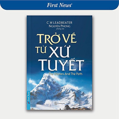 Sách - Sách Trở Về Từ Xứ Tuyết - Nguyên Phong - First News