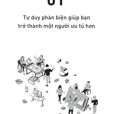 Sách - Sức Mạnh Của Tư Duy Phản Biện - Đổi Góc Nhìn - Đảo Cuộc Chơi