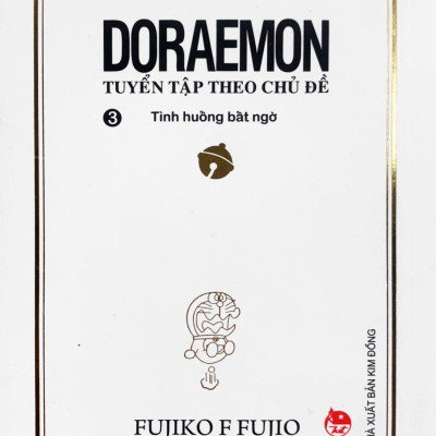 Doraemon - Tuyển Tập Theo Chủ Đề Tập 3: Tình Huống Bất Ngờ (Tái Bản 2019)