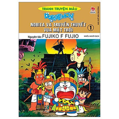 Doraemon Tranh Truyện Màu - Nobita Và Truyền Thuyết Vua Mặt Trời - Tập 1 (Tái Bản 2023)