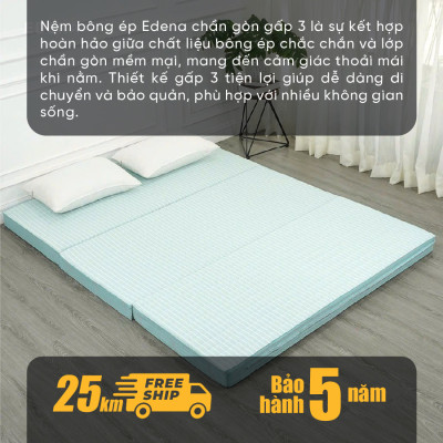 Nệm bông ép Gấp 3  Edena chần gòn , Êm ái -Bảo hành 5 năm.
