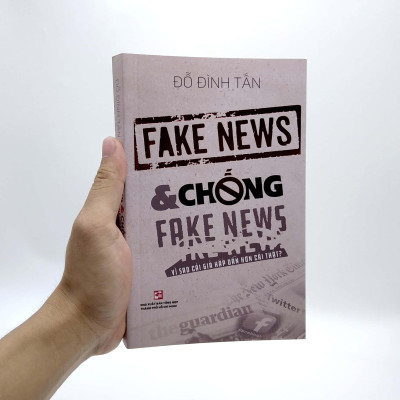 Fake News & Chống Fake News - Vì Sao Cái Giả Hấp Dẫn Hơn Cái Thật?