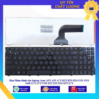 Bàn Phím dùng cho laptop Asus A52 A53 A73 K52 K53 K54 G51 G53 G60 G72 G73 U50 X52 X53 X54 X55 X73 - Hàng Nhập Khẩu New Seal