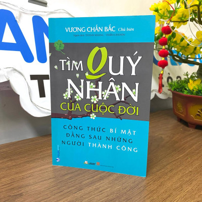 Tìm Quý Nhân Của Cuộc Đời