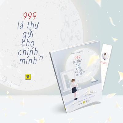 Cuốn sách: 999 Lá Thư Gửi Cho Chính Mình (*) - Tập 1 - Mong Bạn Trở Thành Phiên Bản Hoàn Hảo Nhất (Tái bản)