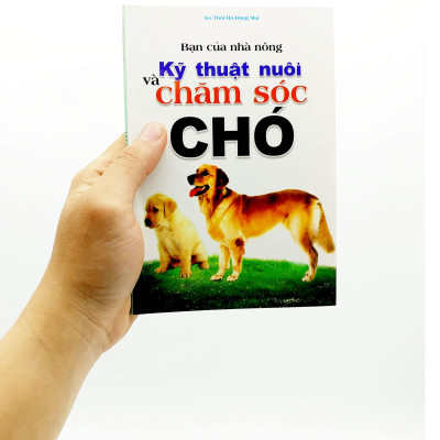 Bạn Của Nhà Nông - Kỹ Thuật Nuôi Và Chăm Sóc Chó