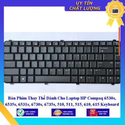 Bàn Phím dùng cho Laptop HP Compaq 6530s 6535s 6531s 6730s 6735s 510 511 515 610 615 - Hàng Nhập Khẩu New Seal