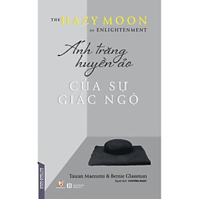 Sách - Ánh Trăng Huyền Ảo Của Sự Giác Ngộ - Chính Thông Book
