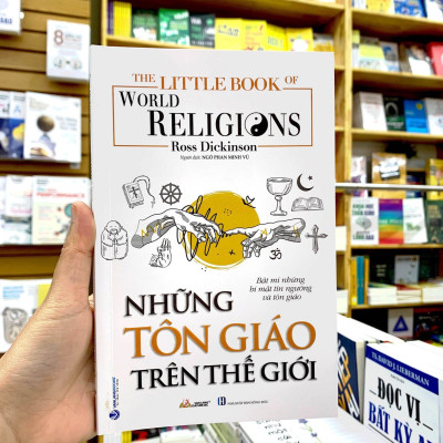 The Little Book Of World Religion - Những Tôn Giáo Trên Thế Giới - Ross Dickinson - (bìa mềm)