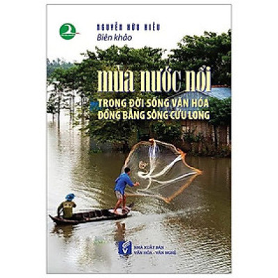 Mùa nước nổi trong đời sống văn hóa đồng bằng sông Cửu Long